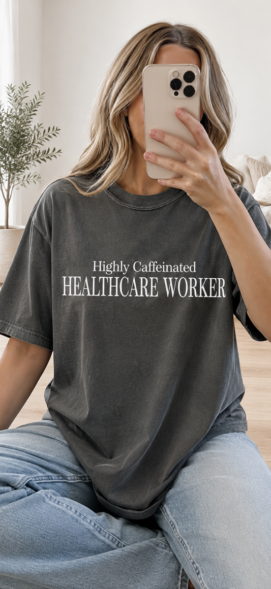 Highly Caffeinated Healthcare Worker