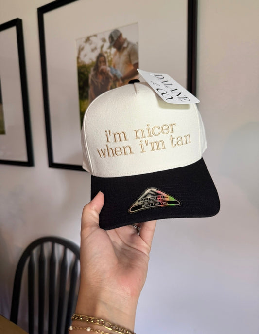 I’m Nicer When I’m Tan Embroidered Trucker Hat