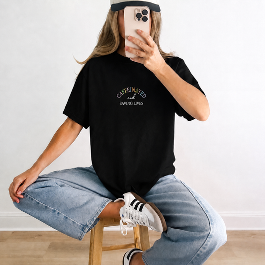Caffeinated & Saving Lives Tee
