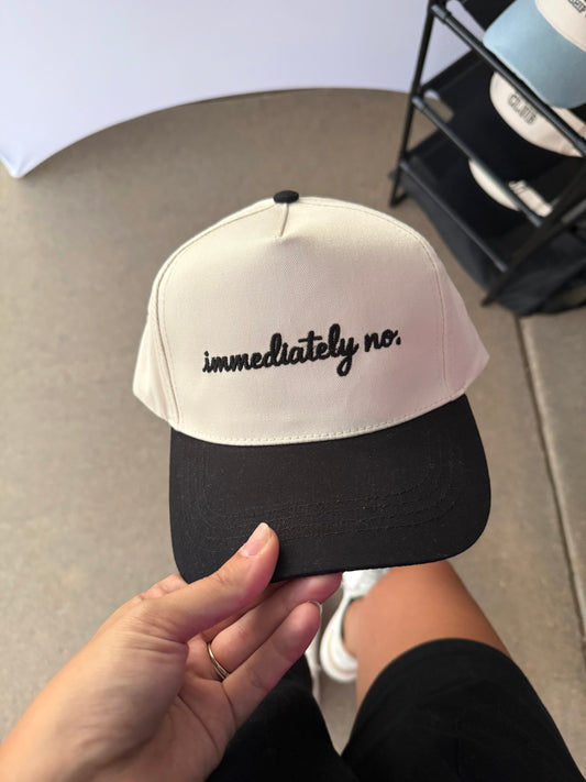 Immediately no hat
