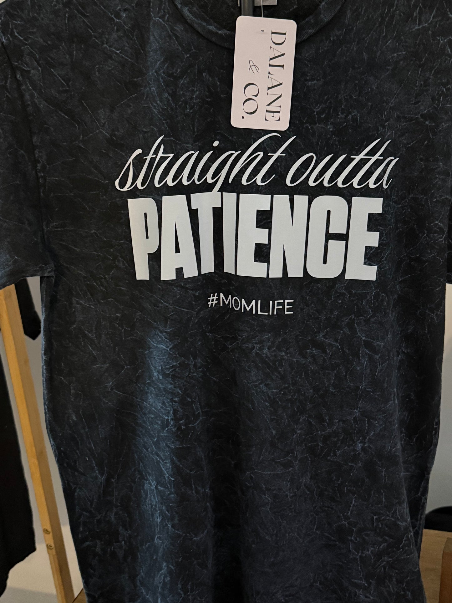Straight Outta Patience Acid Wash