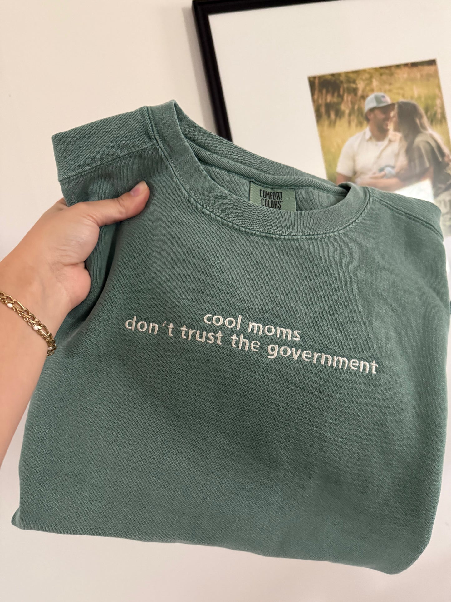 Cool Moms Don’t Trust the Government – Embroidered Comfort Colors Crewneck
